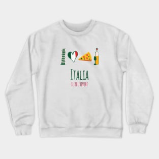 Italy: The Good Life Crewneck Sweatshirt